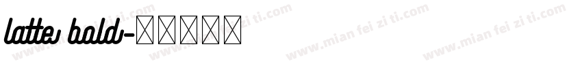 latte bold字体转换